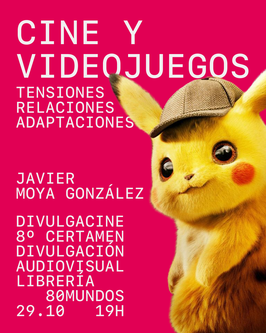 cartel de la charla cine y videojuegos con javier moya gonzález, con un pikachu